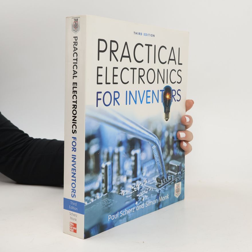 Simon Monk Practical electronics for inventors