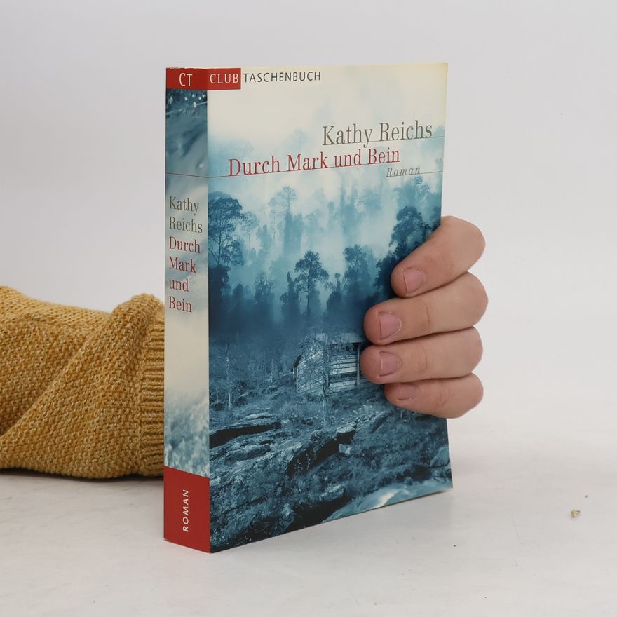 Kathy Reichs Durch Mark und Bein