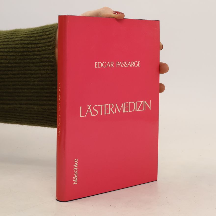 Edgar Passarge Lästermedizin