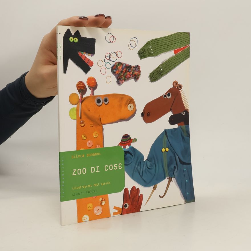 Silvia Bonanni Tanti bambini - 7: Zoo di cose
