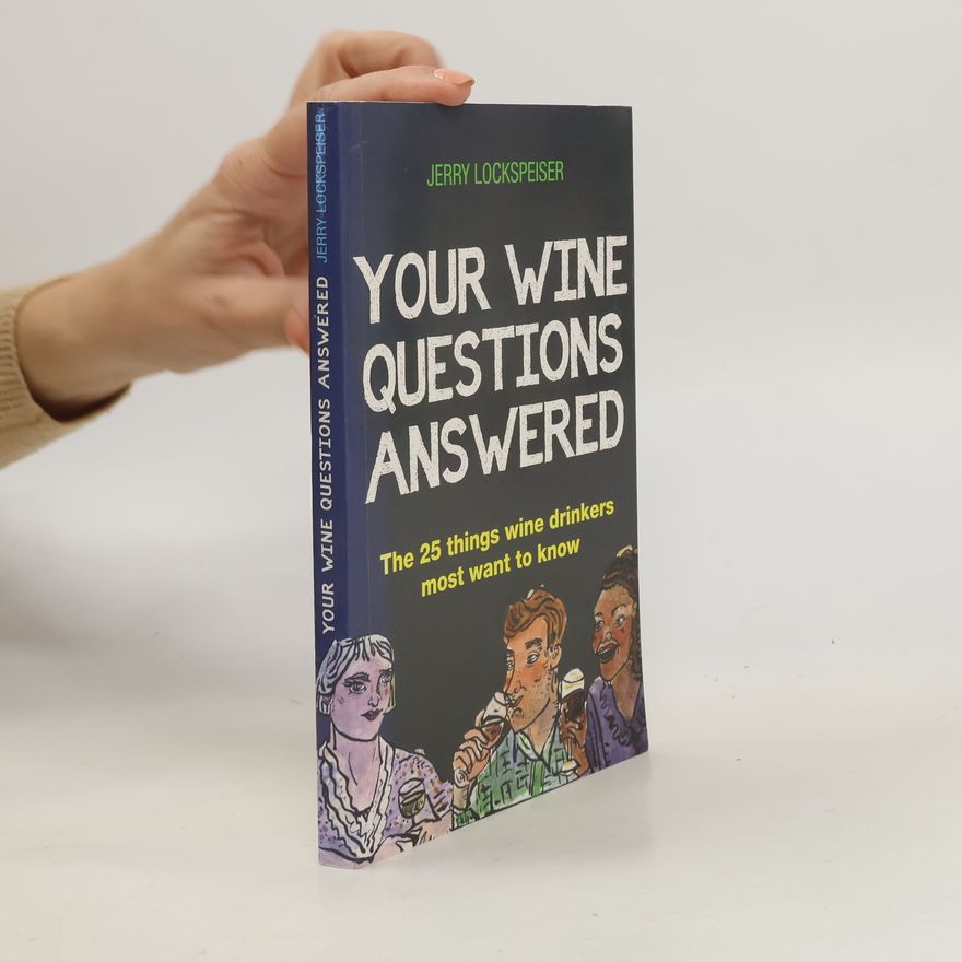 Jerry Lockspeiser Your Wine Questions Answered