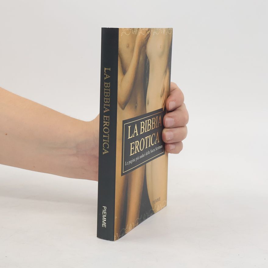Various authors La Bibbia erotica. Le pagine più audaci della Sacra Scrittura