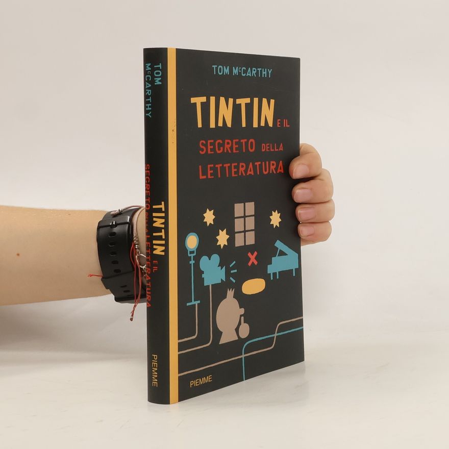 Tom McCarthy Tintin e il segreto della letteratura