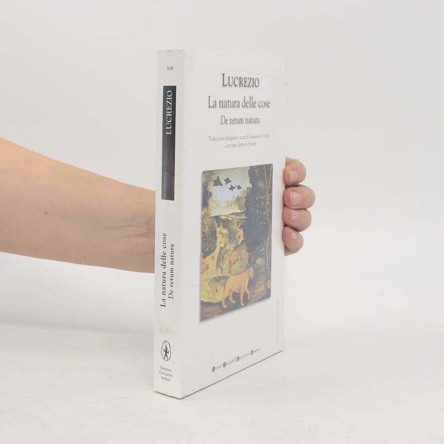 Titus Lucretius Carus La natura delle cose. De rerum natura