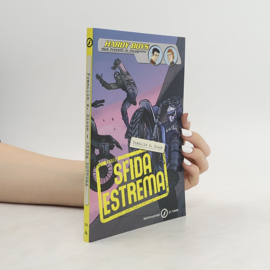 Franklin W. Dixon Hardy Boys. Sfida estrema