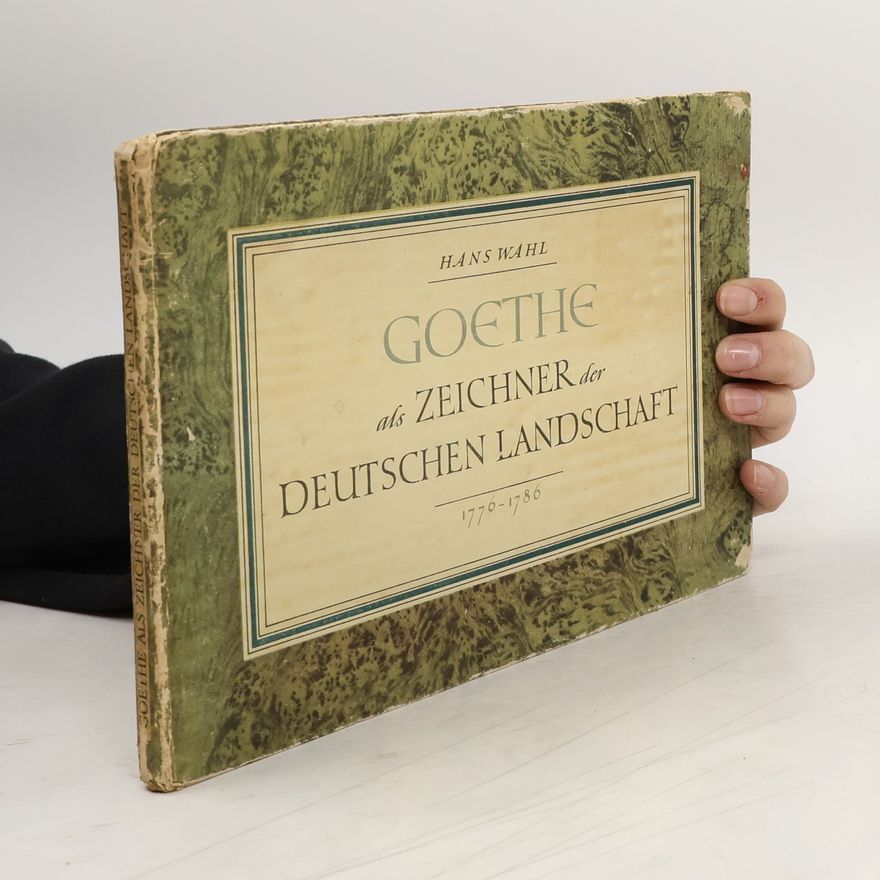 Hans-Werner Wahl Goethe als Zeichner der deutschen Landschaft 1770-1786
