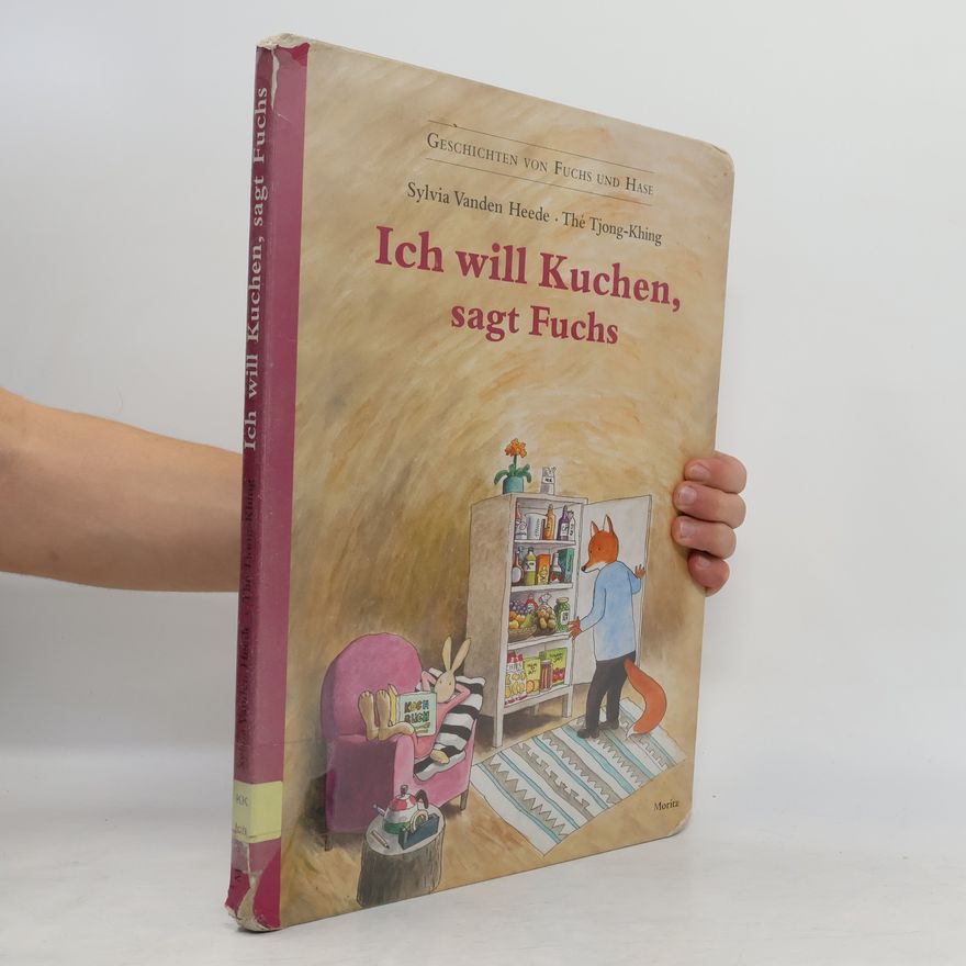 Sylvia Vanden Heede Ich will Kuchen, sagt Fuchs