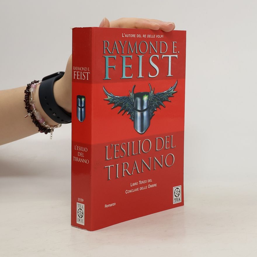 Raymond E. Feist Conclave delle Ombre - 3: L'esilio del tiranno