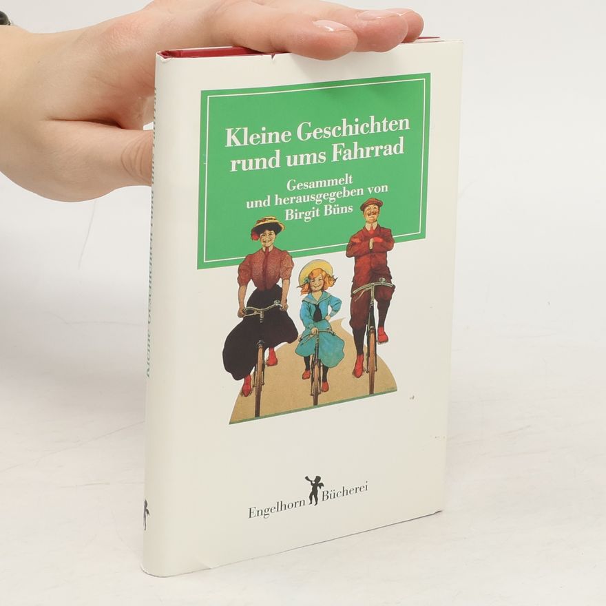 Autorenkollektiv Kleine Geschichten rund ums Fahrrad