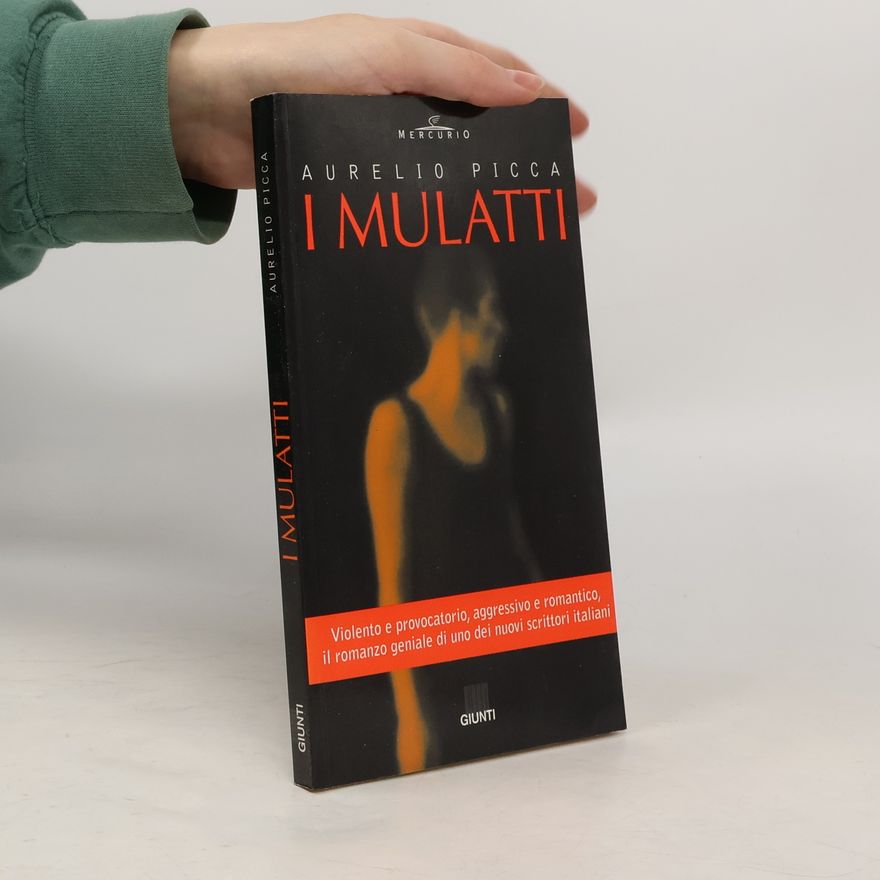 Aurelio Picca I mulatti