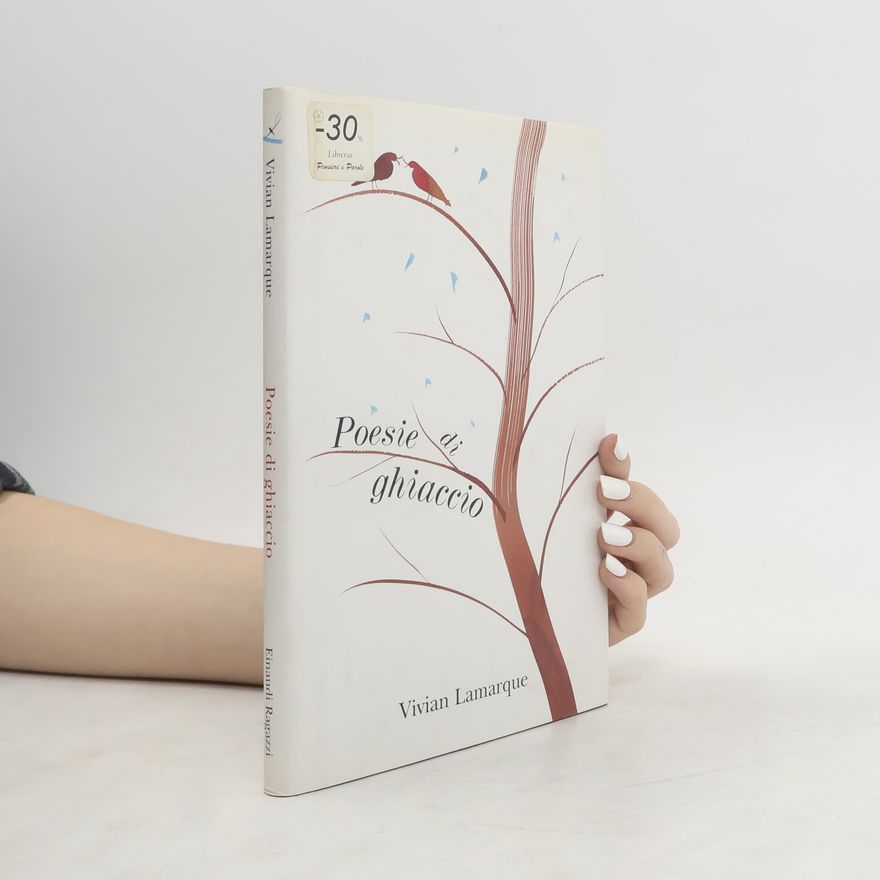 Vivian Lamarque Poesie di ghiaccio