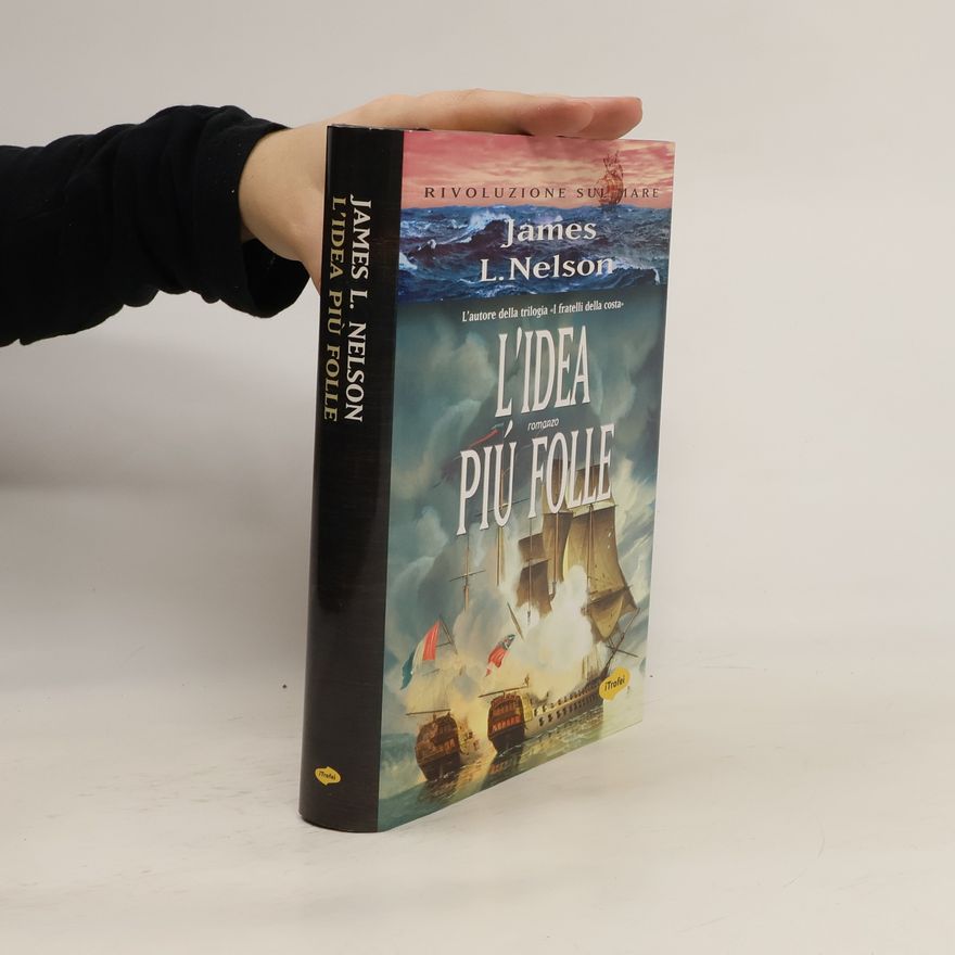 James L. Nelson L'idea più folle