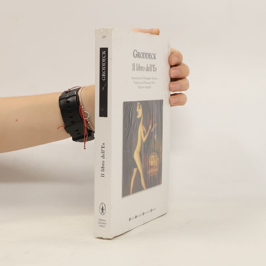 Georg Groddeck Il libro dell'Es. Ediz. integrale
