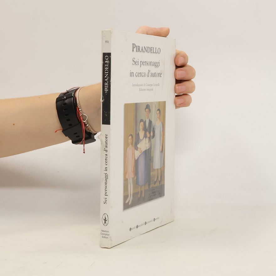 Luigi Pirandello Sei personaggi in cerca d'autore Edizione integrale