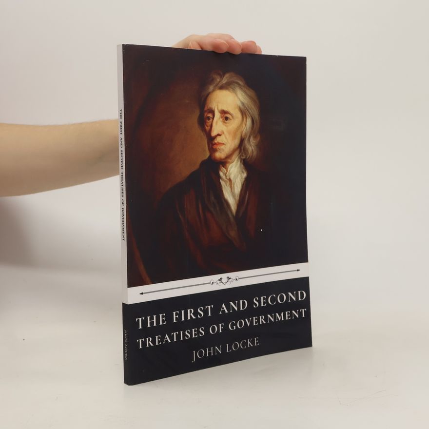 John Locke The First and Second Treatises of Government