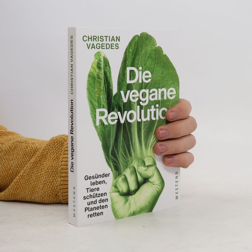 Christian Vagedes Die vegane Revolution