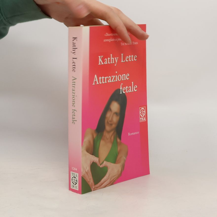 Kathy Lette Attrazione fetale