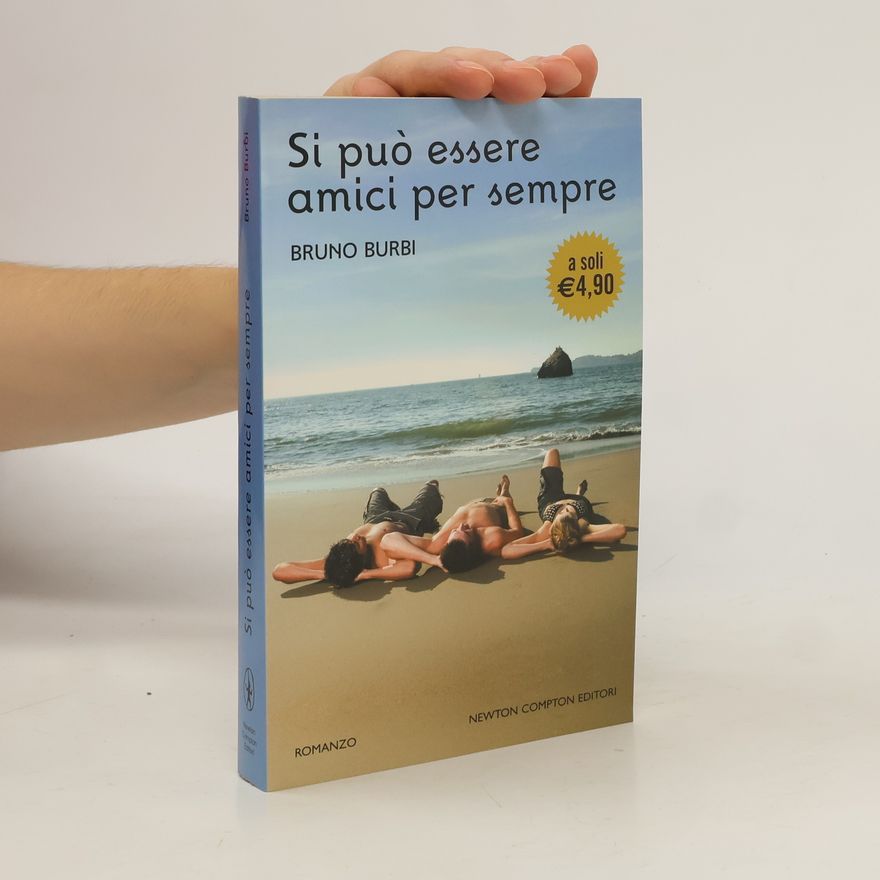 Bruno Burbi Si può essere amici per sempre