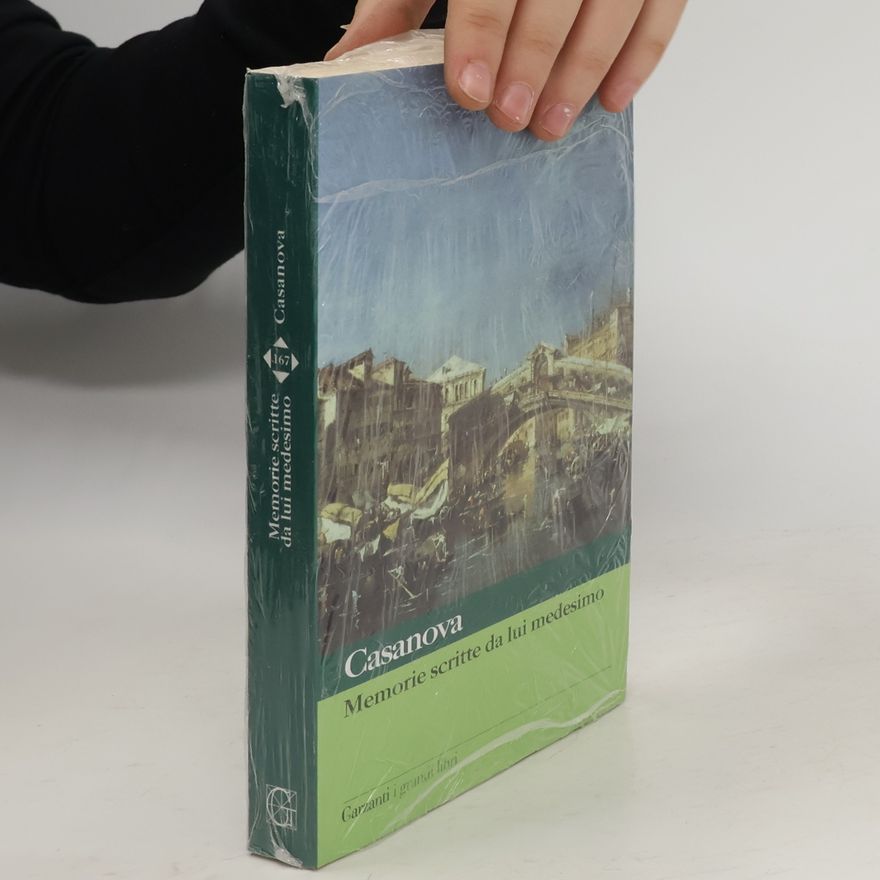 Giacomo Casanova Memorie scritte da lui medesimo