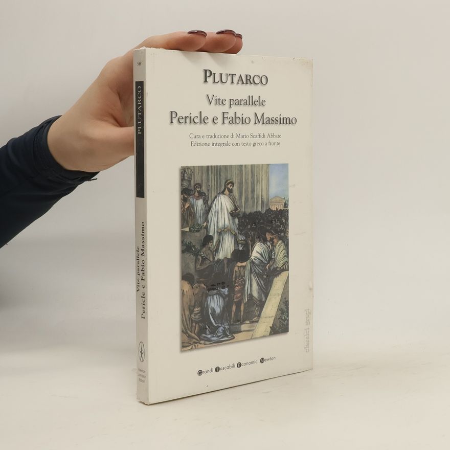 Plutarch Vite parallele. Pericle e Fabio Massimo. Testo greco a fronte
