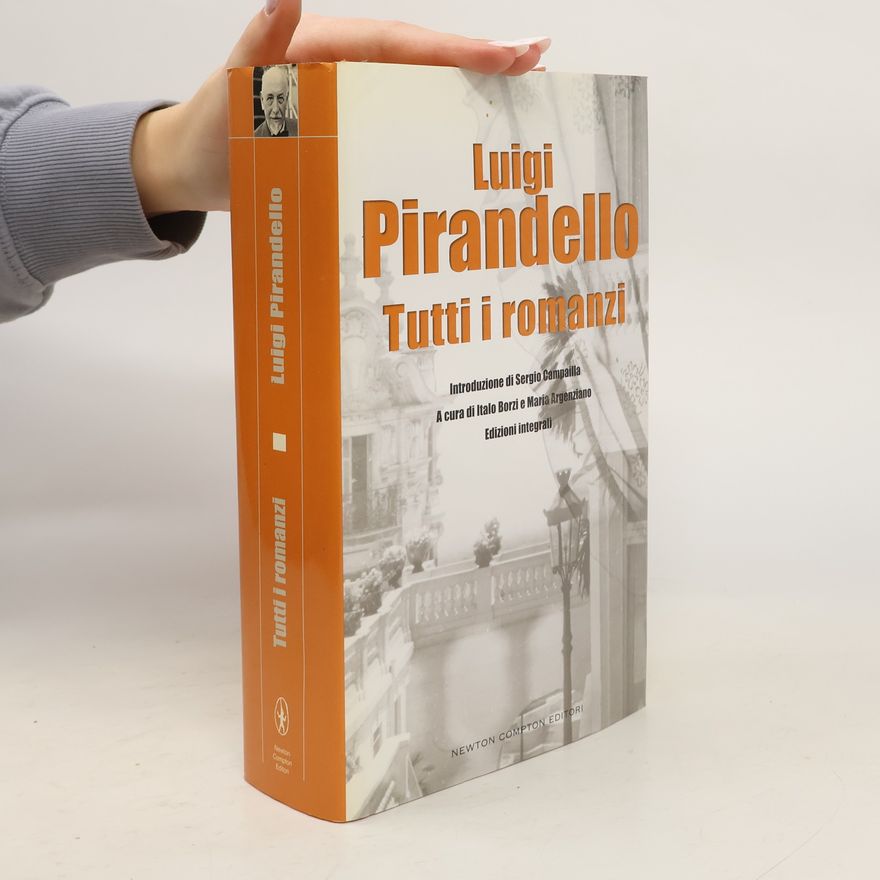 Luigi Pirandello Tutti i romanzi
