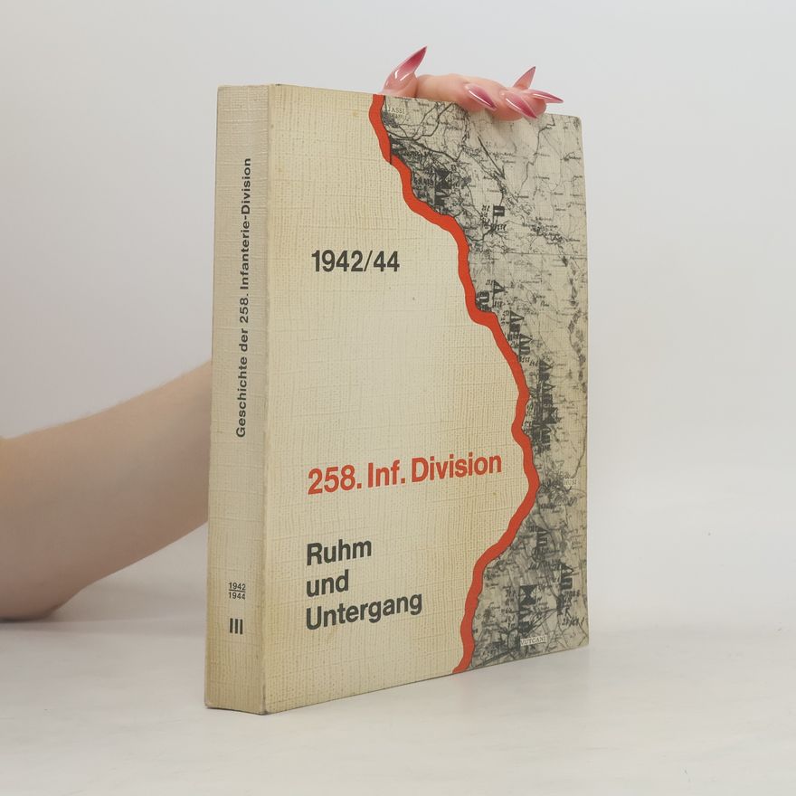 Hans-Jochen Pflanz Geschichte der 258. Infanterie-Division III.