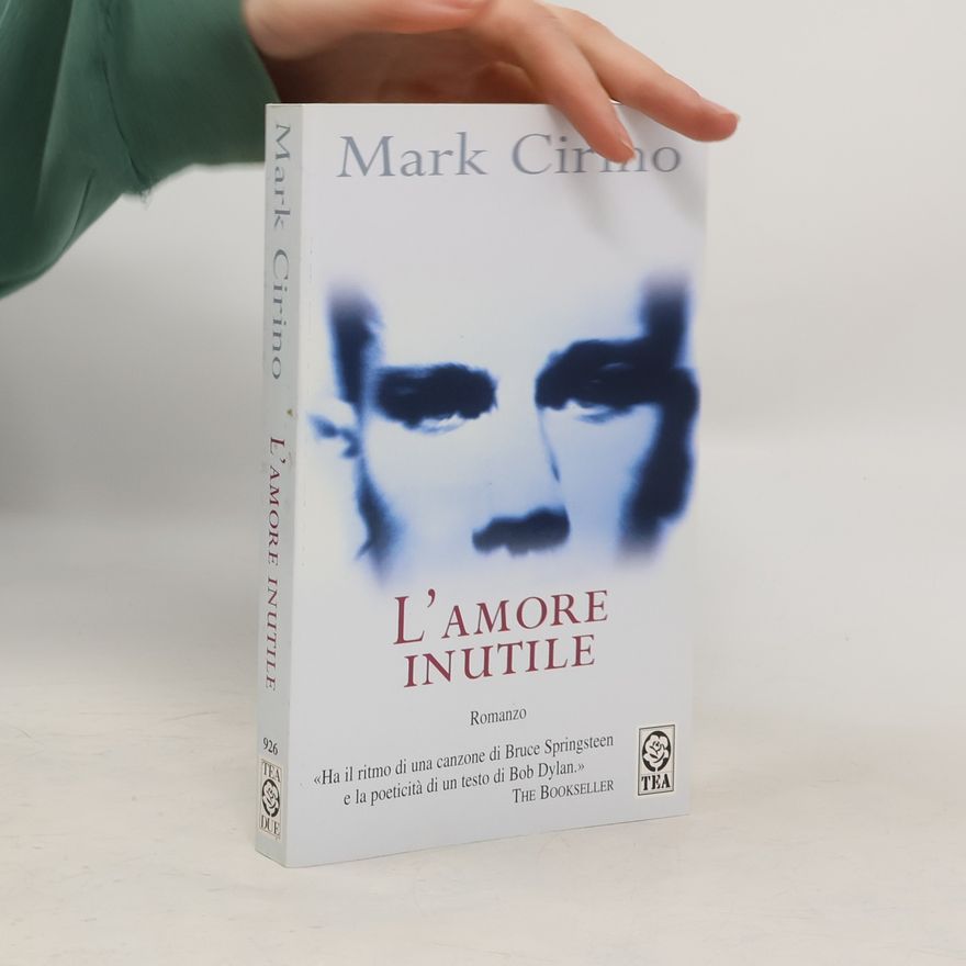 Mark Cirino L'amore inutile