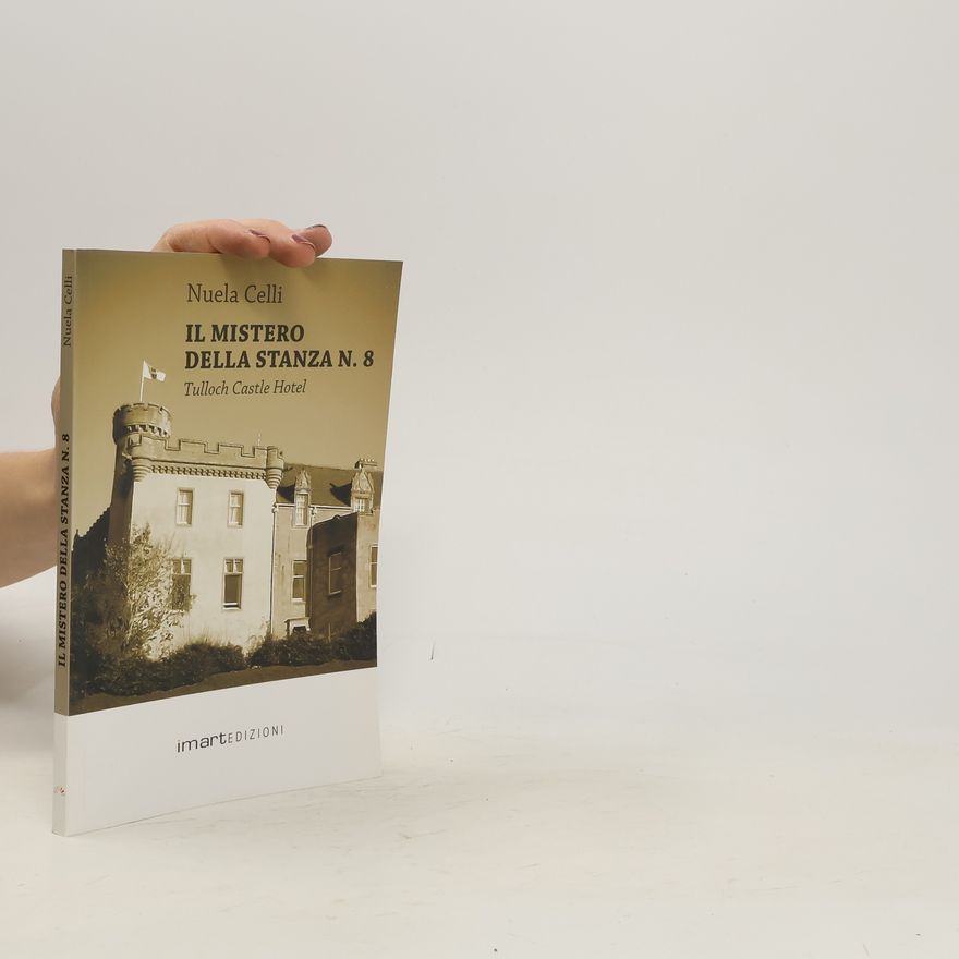 Nuela Celli Il mistero della stanza 8. Tulloch Castle Hotel