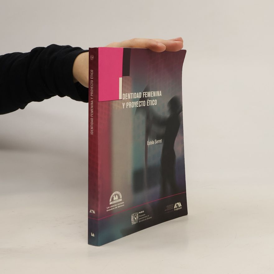 Estela Serret Identidad femenina y proyecto ético