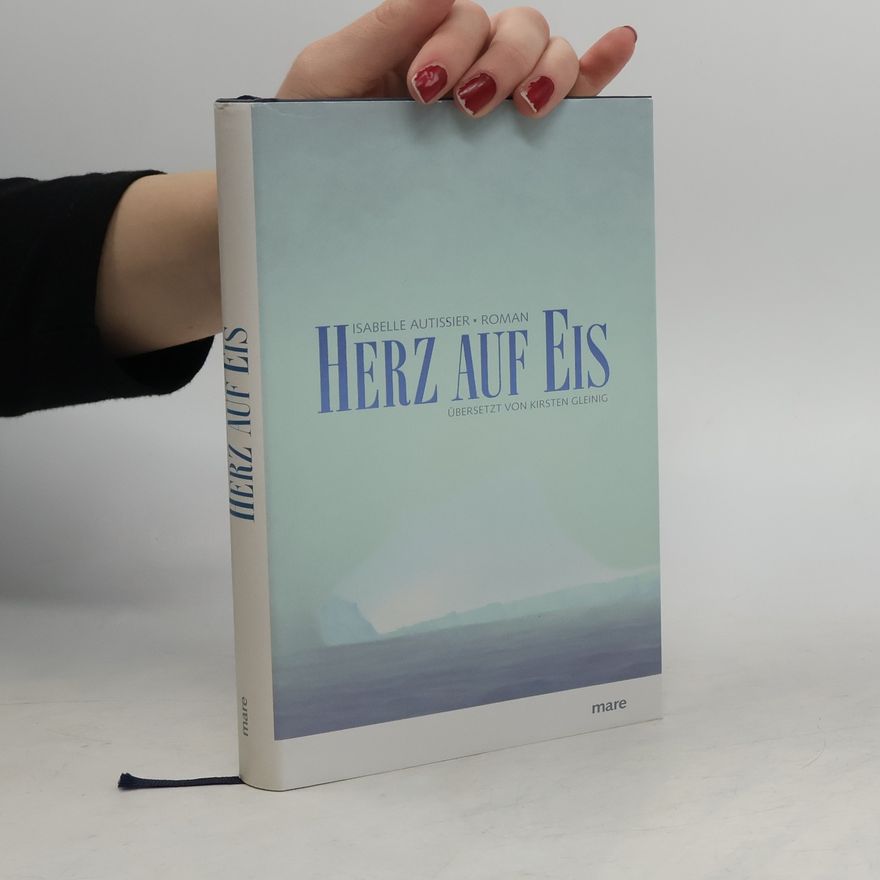 Isabelle Autissier Herz auf Eis