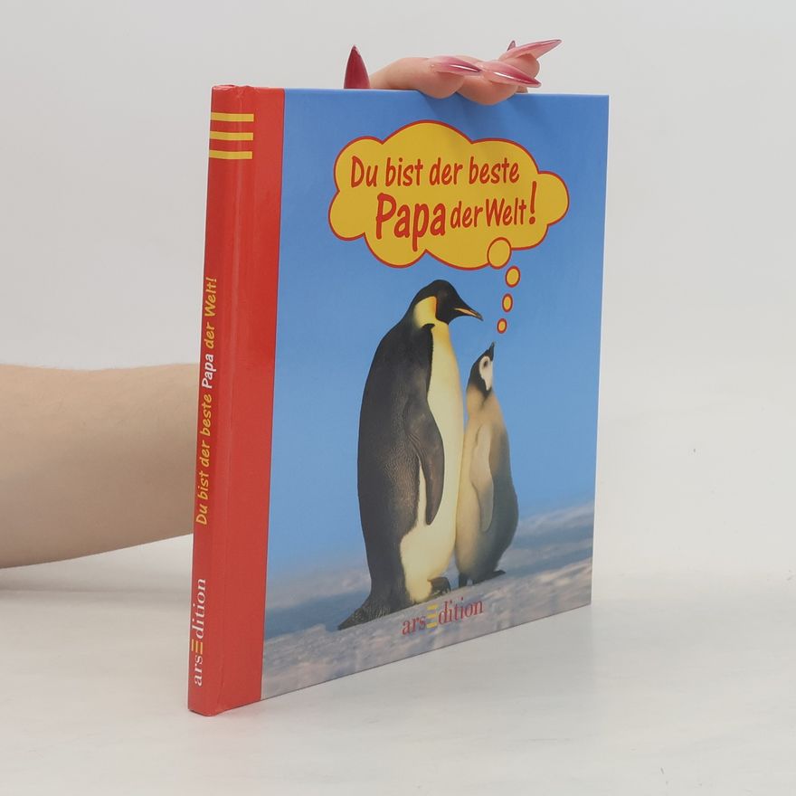 Gerhard Neumann Du bist der beste Papa der Welt!