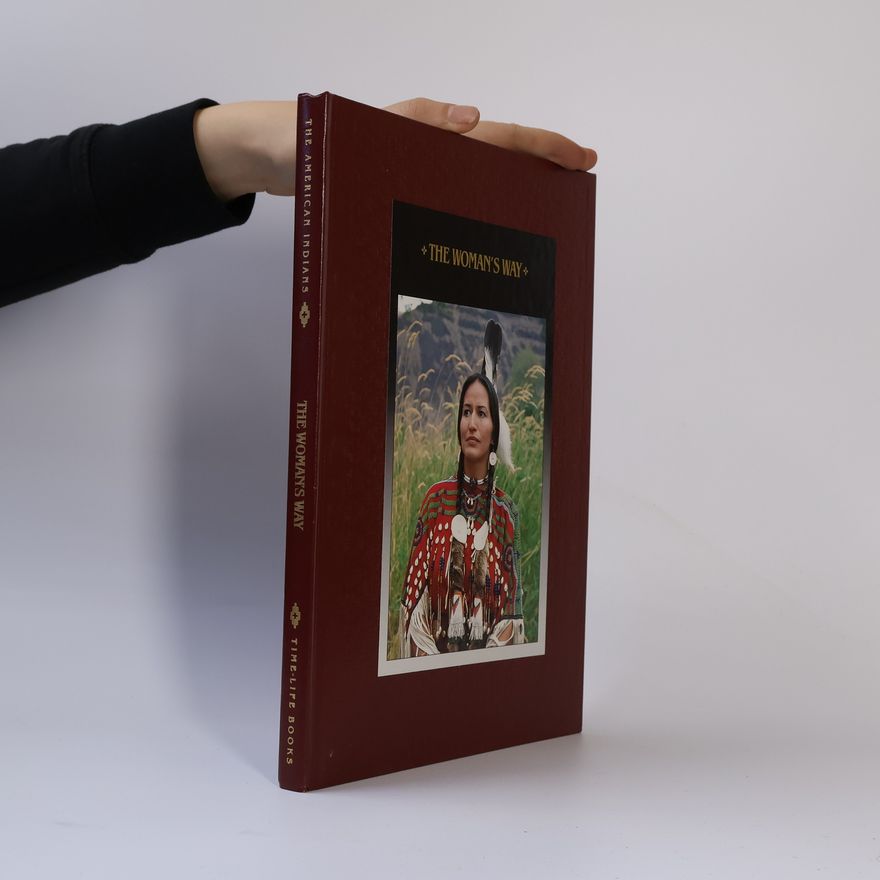 Time-Life Books The American Indians: The Woman's Way