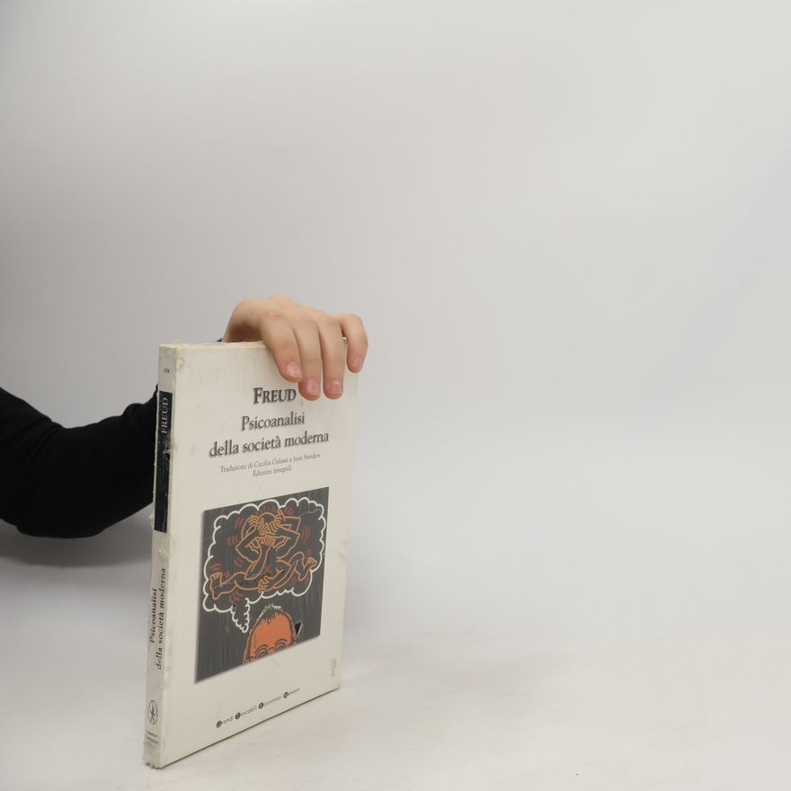 Sigmund Freud Psicoanalisi della società moderna