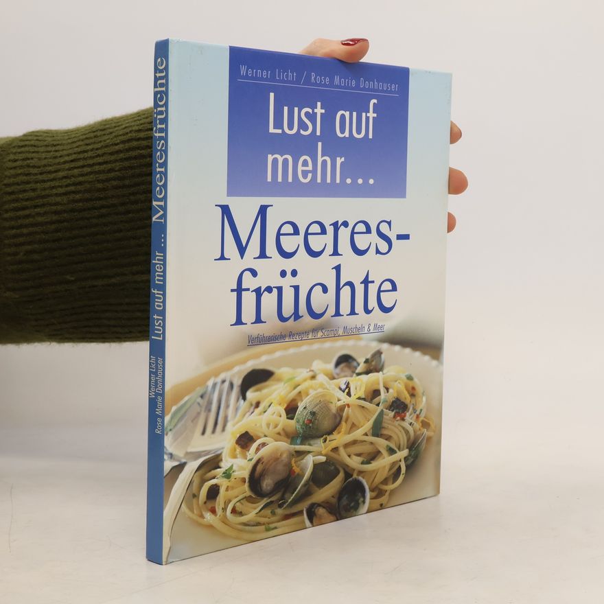 Werner Licht Lust auf mehr... Meeeresfrüchte