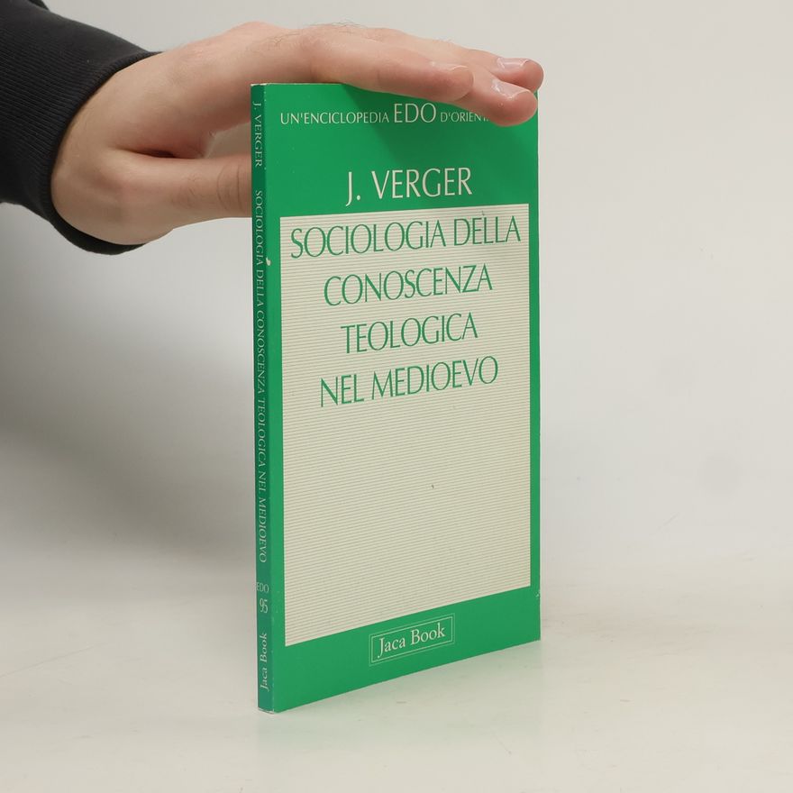 Jacques Verger Sociologia della conoscenza teologica nel Medioevo