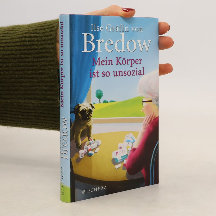 Ilse von Bredow Mein Körper ist so unsozial