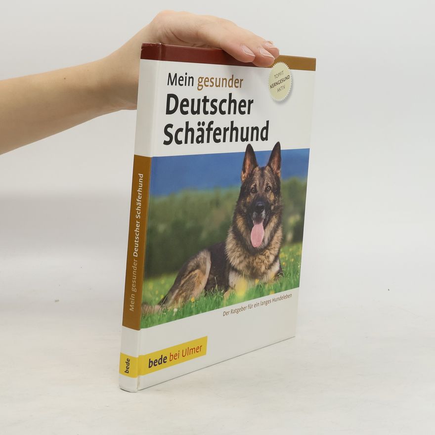 Lowell J. Ackerman Mein gesunder Deutscher Schäferhund
