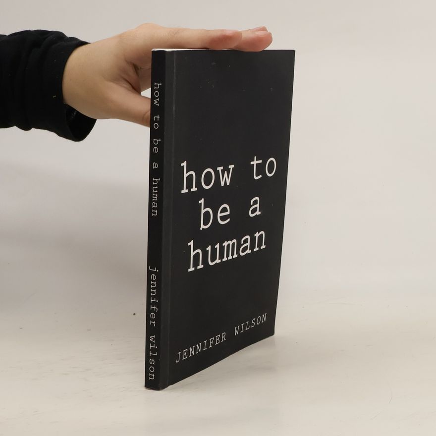 Jennifer Wilson How to Be a Human