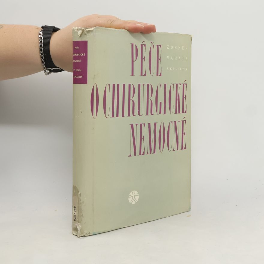 Zdeněk Vahala Péče o chirurgické nemocné