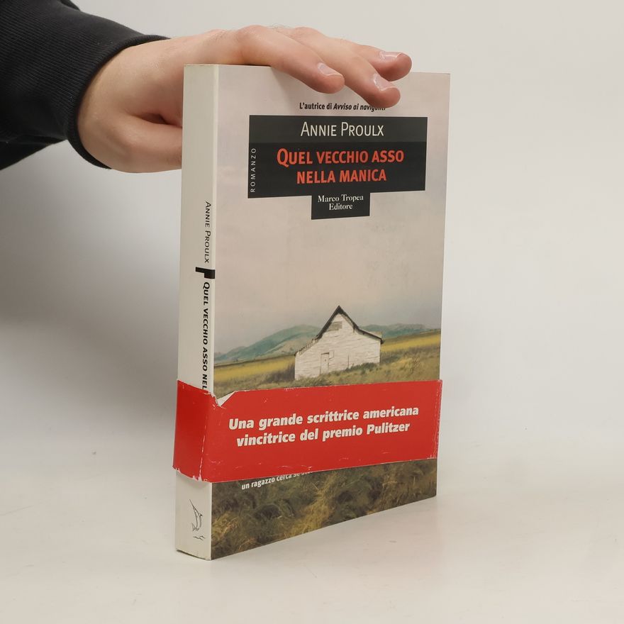Annie Proulx Quel vecchio asso nella manica