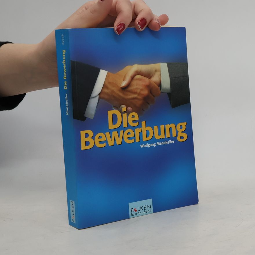 Wolfgang Manekeller Die Bewerbung