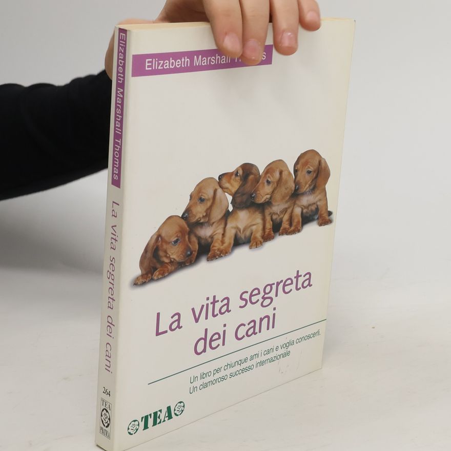 Elizabeth Marshall Thomas La vita segreta dei cani