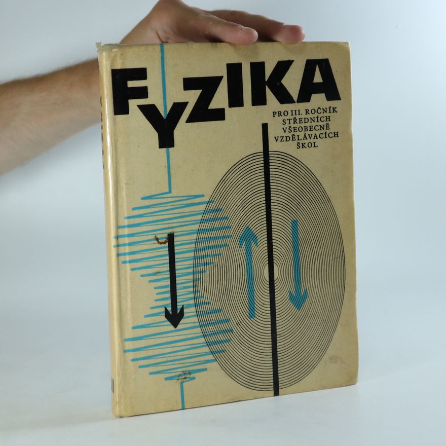 Oldřich Lepil Fyzika pro III. ročník středních všeobecně vzdělávacích škol