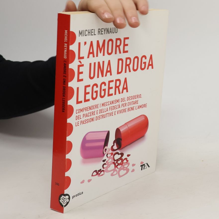 Michel Reynaud L'amore è una droga leggera
