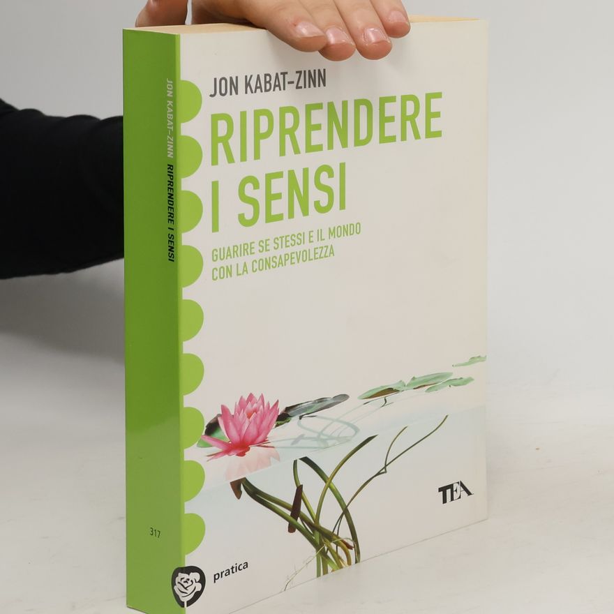Jon Kabat-Zinn Riprendere i sensi