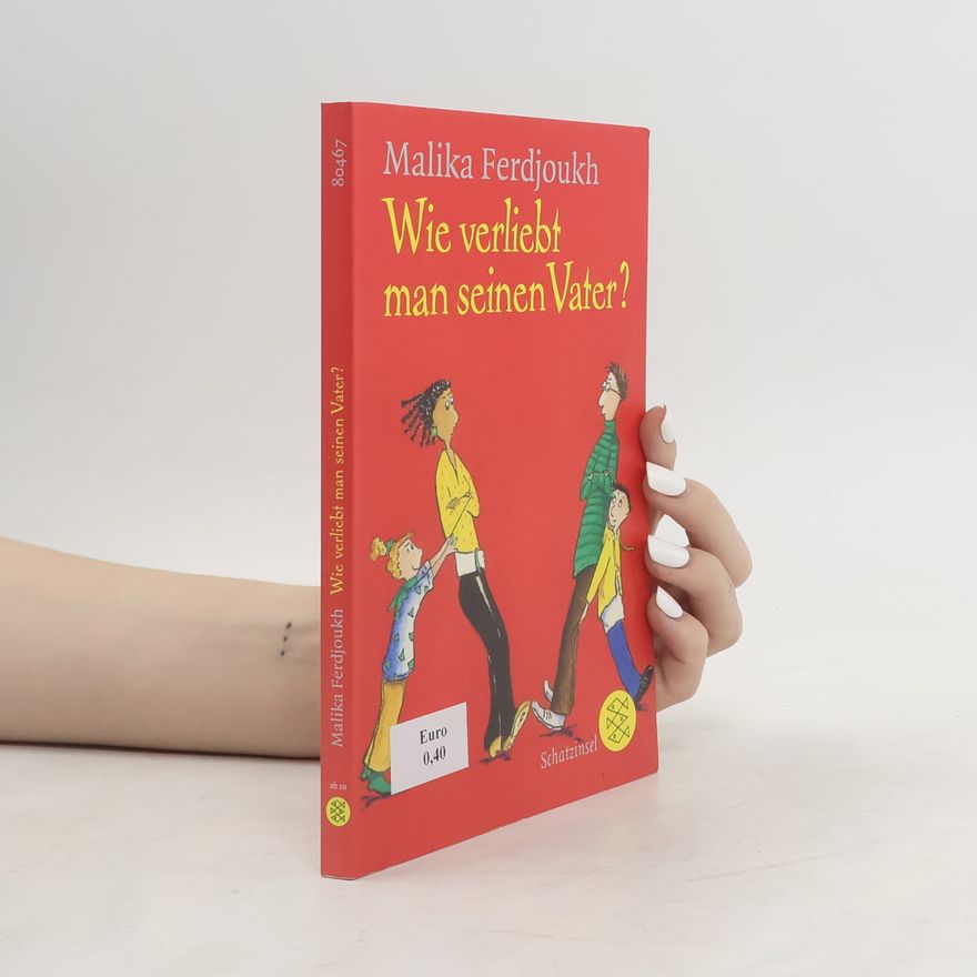 Malika Ferdjoukh Wie verliebt man seinen Vater?