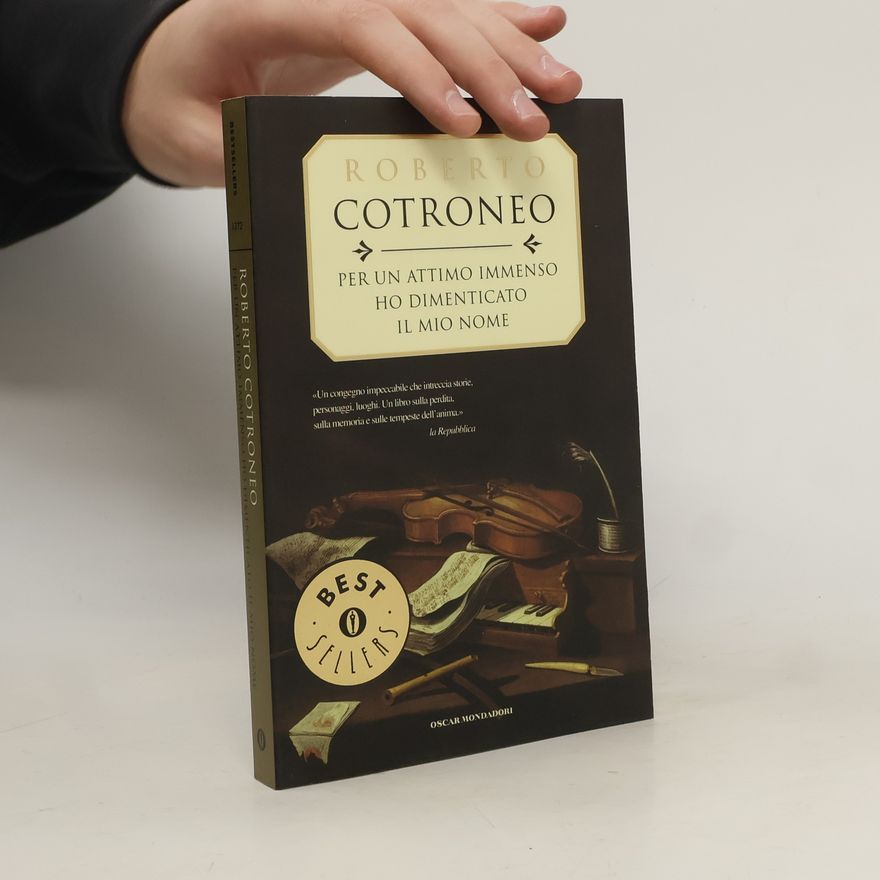 Roberto Cotroneo Per un attimo immenso ho dimenticato il mio nome