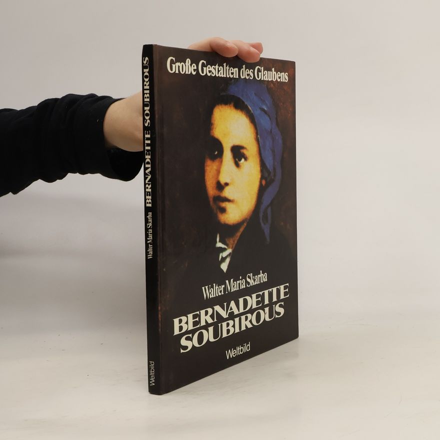 Walter Maria Skarba Bernadette Soubirous