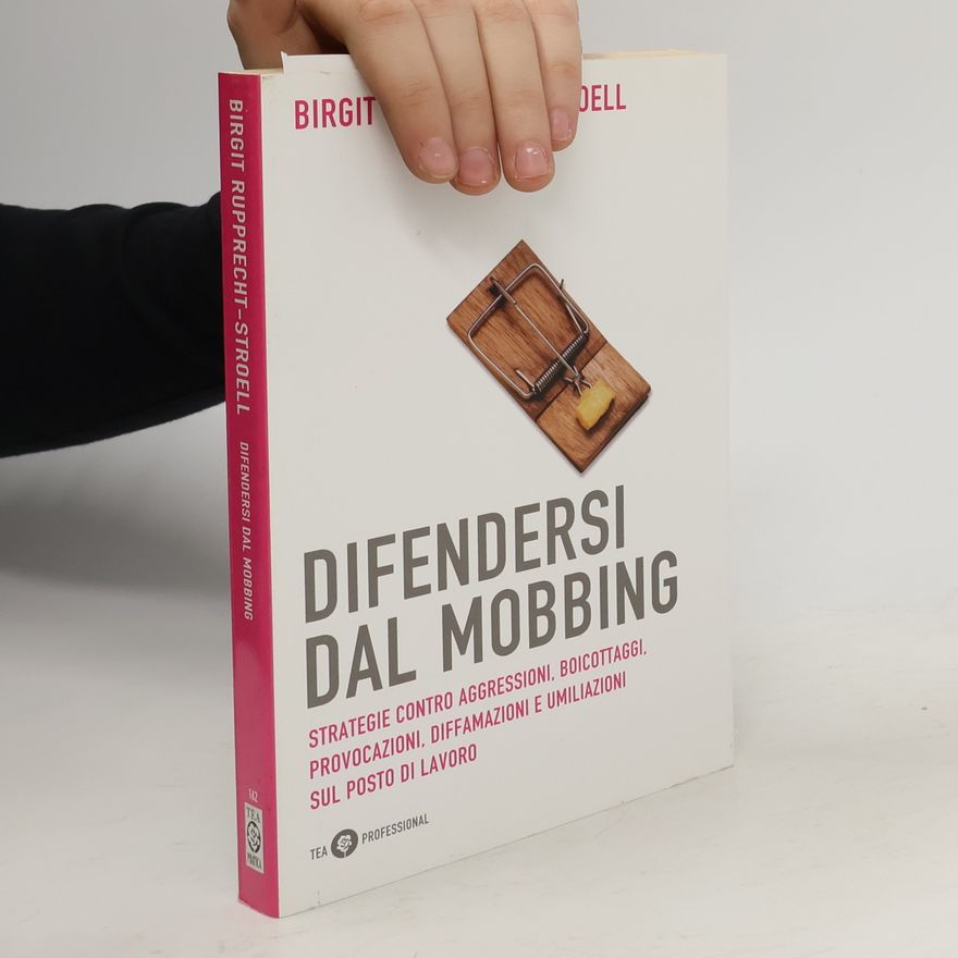 Birgit Rupprecht Stroell Difendersi dal mobbing