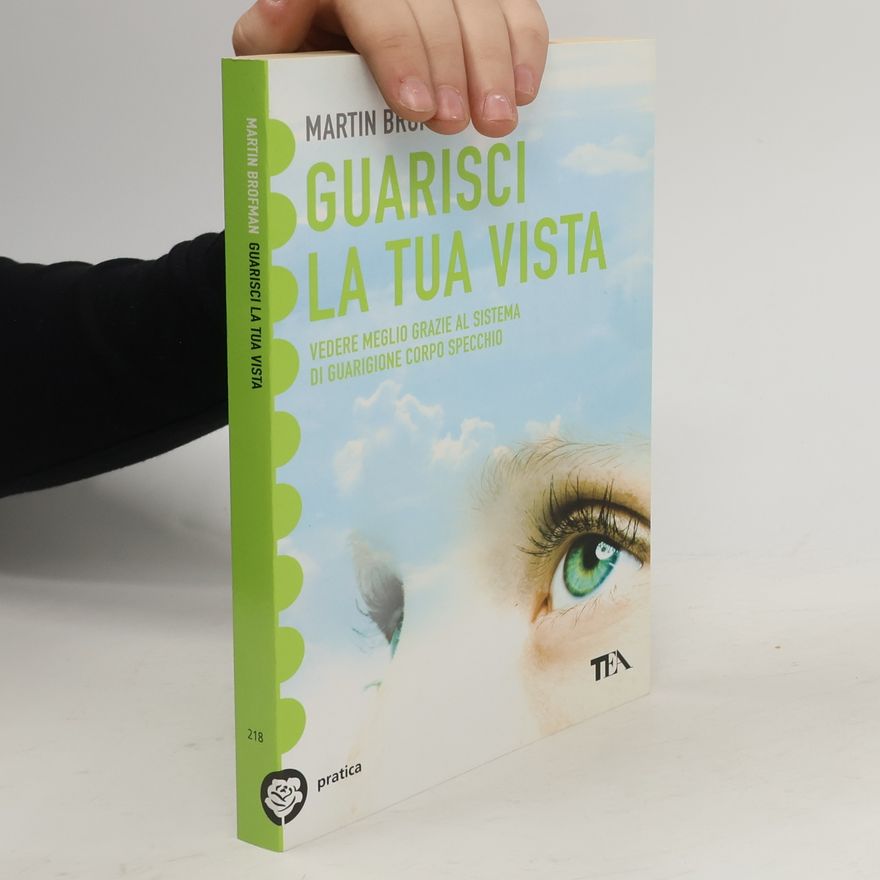 Martin Brofman Guarisci la tua vista